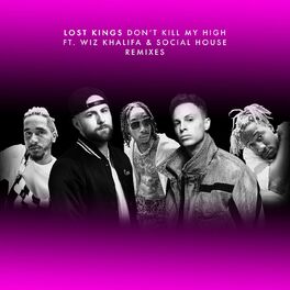 Album cover of Don't Kill My High (Remixes) (feat. Wiz Khalifa & Social House)