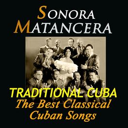 Album cover of Traditional Cuba: The Best Classical Cuban Songs