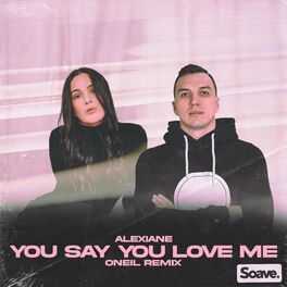 Album cover of You Say You Love Me (ONEIL Remix)