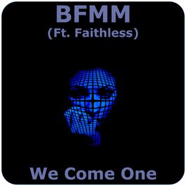 Album cover of We Come One (feat. Faithless) [(BFMM Edit)]