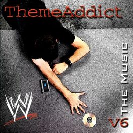 Album cover of WWE: The Music - ThemeAddict, Vol. 6