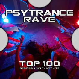 Album cover of Psytrance Rave Top 100 Best Selling Chart Hits