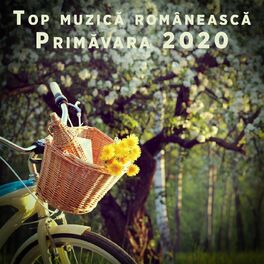 Album cover of Top muzică românească - Primăvara 2020