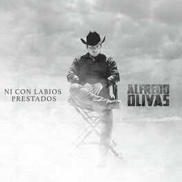 Alfredo Olivas: álbuns, músicas, playlists | Ouvir no Deezer