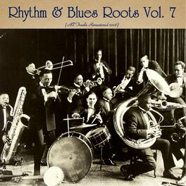 Album cover of Rhythm & Blues Roots Vol. 7 (All Tracks Remastered 2018)