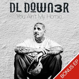 Album cover of You Ain't My Homie - Bonus EP