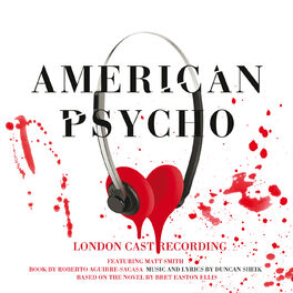 Album cover of American Psycho (Original London Cast Recording)
