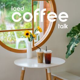 Album cover of Iced Coffee Talk (Indie Jazz for Morning Coffee in Your Favourite Cafe)