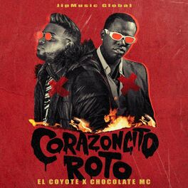 Album cover of Corazoncito Roto (feat. Chocolate Mc & El Coyote)