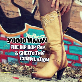 Album cover of Yoooo Maaan! the Hip Hop Rap & Ghetto Tek Compilation