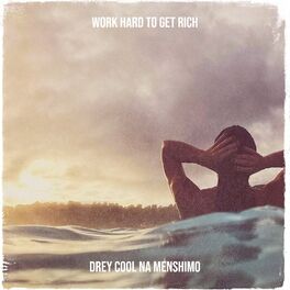 Album cover of Work Hard to Get Rich