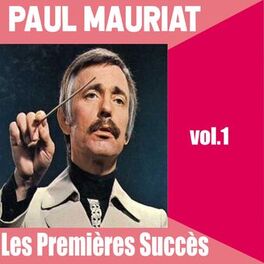 Album cover of Paul Mauriat / Les Premières Succès, vol. 1