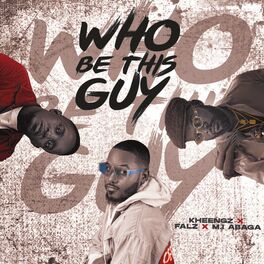 Album cover of Who Be This Guy