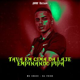 Album cover of Tava Em Cima da Laje Empinando Pipa