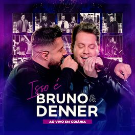 Album cover of Isso É Bruno & Denner (Ao Vivo em Goiânia)