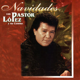 Album cover of Navidades Con Pastor López y Su Combo