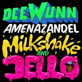 Album cover of Milkshake and Jello