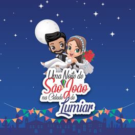 Album cover of Uma Noite de São João na Cidade de Lumiar
