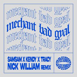 Album cover of Mechant Bad Gyal (feat. Samsam, Kendy & Tracy) [Remix]