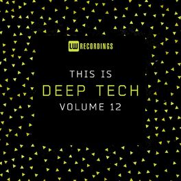 Album cover of This Is Deep Tech, Vol. 12