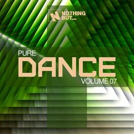 Album cover of Nothing But... Pure Dance, Vol. 07