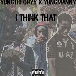 Album cover of I Think That (feat. YungManny)