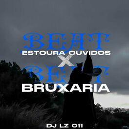 Album cover of Beat Estoura Ouvidos X Beat Bruxaria