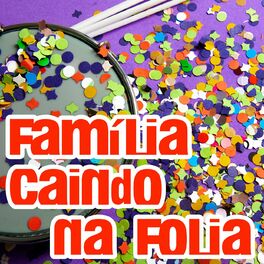 Album cover of Família Caindo na Folia
