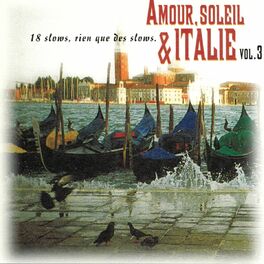 Album cover of Amour, soleil et Italie, vol. 3 (18 slows, rien que des slows)