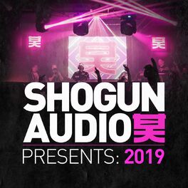 Album cover of Shogun Audio: Presents 2019