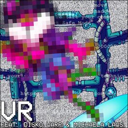 Album cover of VR (feat. Disko Warp & Michaela Laws)