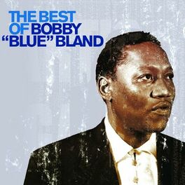 Album cover of The Best of Bobby 'Blue' Bland