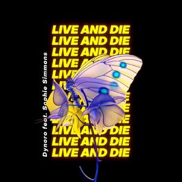 Album cover of Live And Die (feat. Sophie Simmons)