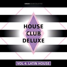 Album cover of House Club Deluxe, Vol. 4 - Latin House