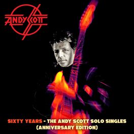 Album cover of Sixty Years - The Andy Scott Solo Singles (Anniversary Edition)