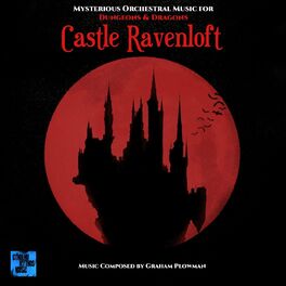 Album cover of Castle Ravenloft 2 Hours of Mysterious Orchestral Music for Dungeons & Dragons