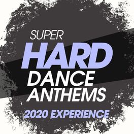 Album cover of Super Hard Dance Anthems 2020 Experience