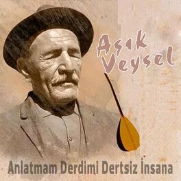 Album cover of Anlatmam Derdimi Dertsiz İnsana (Kendi Sesinden Orijinal Kayıtlar)