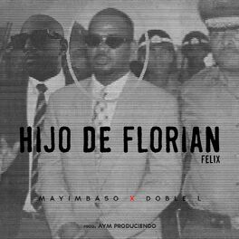 Album cover of Hijo De Florian Felix