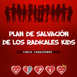 Album cover of Plan de Salvación de los Radicales Kids: Cinco Corazones