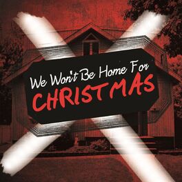 Album cover of We Won't Be Home For Christmas