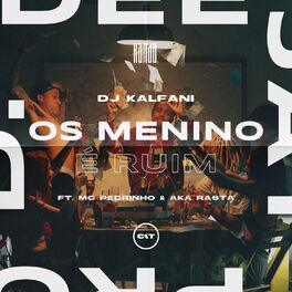 Album cover of Os Menino É Ruim (feat. MC Pedrinho, Aka Rasta & CostaKent)