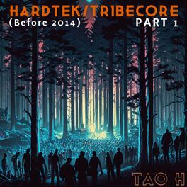 Album cover of Hardtek / Tribecore (Before 2014) Part 1