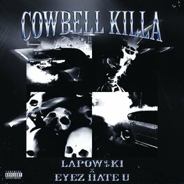 Album cover of COWBELL KILLA (feat. Eyez Hate U)