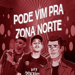 Album cover of PODE VIM PRA ZONA NORTE