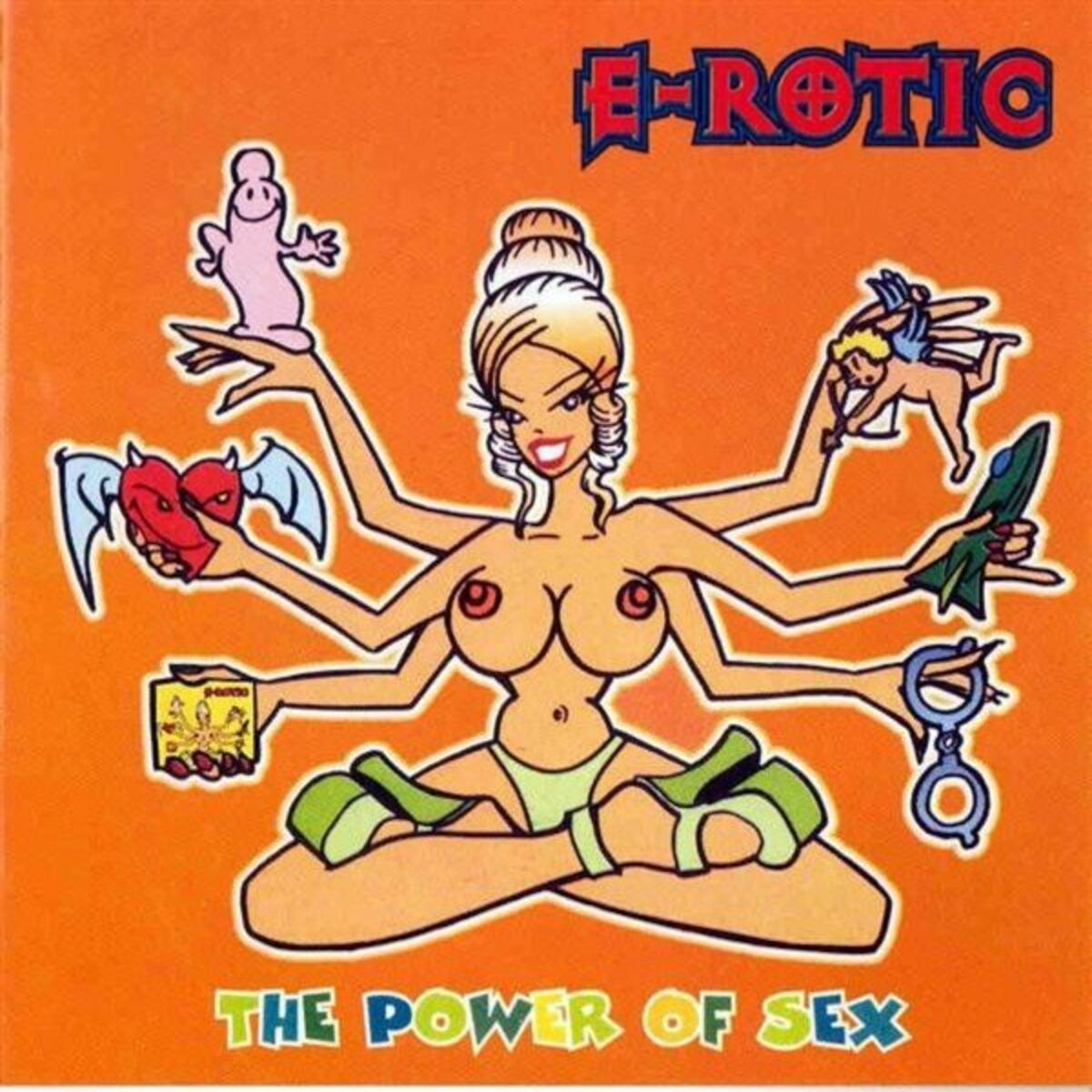 E-Rotic - The Power of Sex: lyrics and songs | Deezer