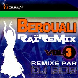 Album cover of DJ Bob - Berouali Raï Remix,Vol. 3