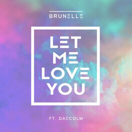 Album cover of Let Me Love You (feat. Daecolm)