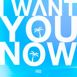 Album picture of I Want You Now