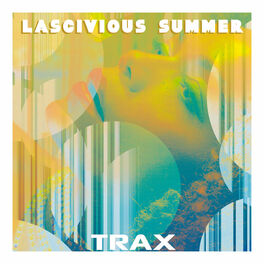 Album cover of Trax 3 - Lascivious Summer